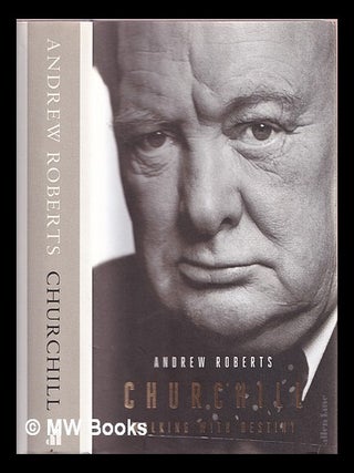 Item #374090 Churchill : walking with destiny. Andrew Roberts