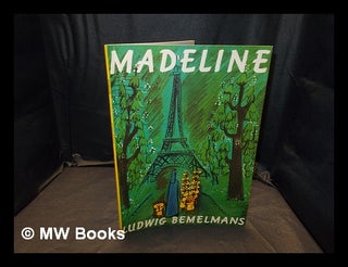 Item #374229 Madeline / story & pictures by Ludwig Bemelmans. Ludwig Bemelmans