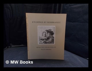 Item #374234 Etchings by Rembrandt: from the collection of Felix Somary. Artemis Fine Arts...