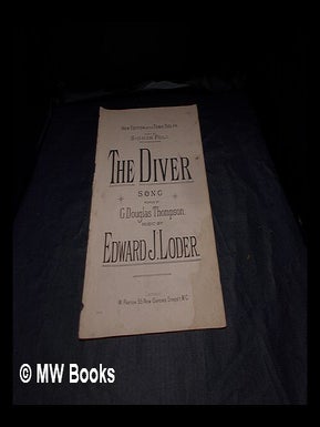 Item #374415 The Diver: song. G. Douglas . Loder Thompson, Edward J., words, music