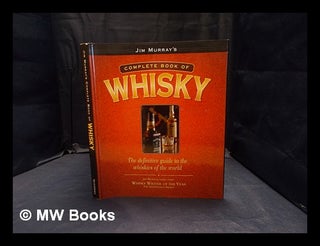 Item #374526 Jim Murray's complete book of whisky : the definitive guide to the whiskies of the...