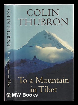 Item #374604 To a mountain in Tibet. Colin Thubron