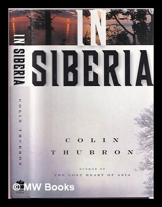 Item #374607 In Siberia. Colin Thubron
