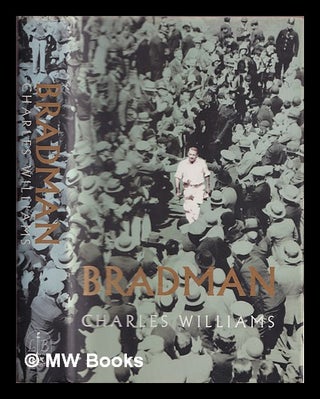 Item #374638 Bradman : an Australian hero. Charles Williams