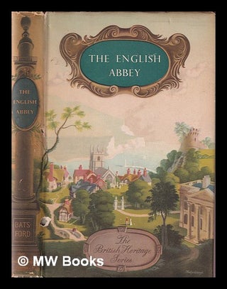 Item #374663 The English abbey: its life and work in the middle ages / by F. H. Crossley; with a...