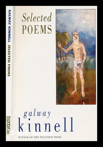 Item #374788 Selected poems / Galway Kinnell. Galway Kinnell, b. 1927-.