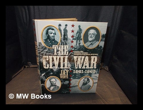 Item #374837 The Civil War experience, 1861-1865. Jay Wertz.