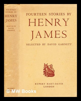 Item #374890 Fourteen stories by Henry James / selected by David Garnett. Henry James