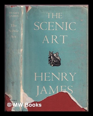 Item #374911 The scenic art : notes on acting and the drama, 1872-1901. Henry James