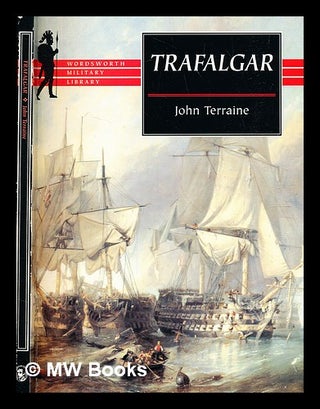Item #374982 Trafalgar. John. Westwood Terraine, J. N