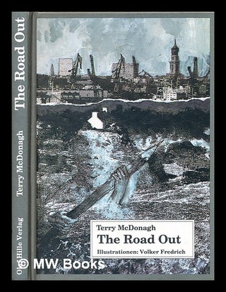 Item #374986 The road out. Terry McDonagh
