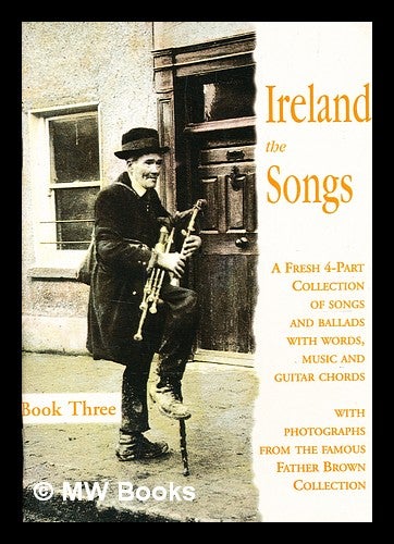Item #375015 Ireland the songs : a fresh 4-part collection of songs and ballads with words, music and guitar chords : Volume 3. Walton Manufacturing.