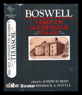 Item #375094 Boswell, Laird of Auchinleck, 1778-1782 / (by James Boswell) ; edited by Joseph W....