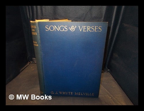 Item #375251 Songs and Verses. / George John Whyte Melville ; Illustrated by Lionel Edwards. G. J. Whyte-Melville, Lionel Edwards, George John.