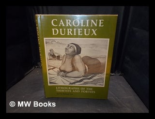 Item #375341 Caroline Durieux : lithographs of the thirties and forties / text by Richard Cox....
