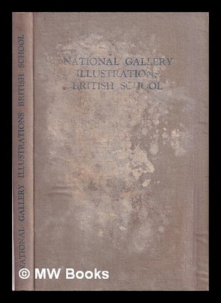 Item #375428 National Gallery illustrations : British school: with two hundred reproductions....