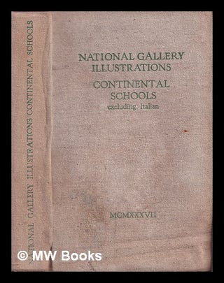 Item #375433 National Gallery illustrations : Continental schools (excluding Italian). Charles...