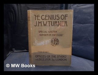 Item #375472 The genius of J.M.W. Turner, R.A. / ed. by Charles Holme The Studio Special winter...