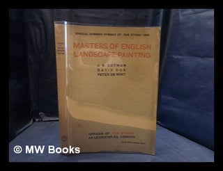 Item #375475 Masters of English landscape painting: J. S. Cotman, David Cox, Peter De Wint / ed....