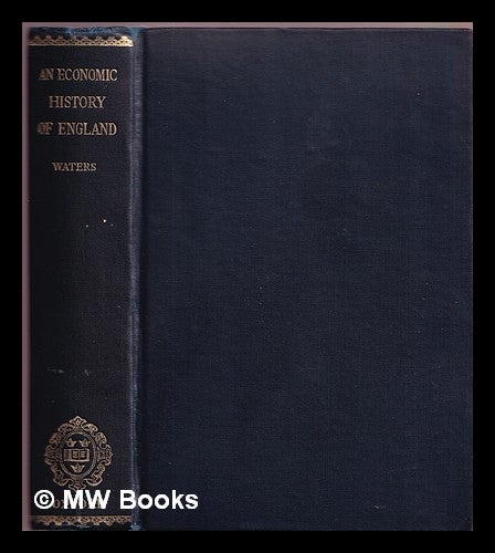 Item #375513 A short economic history of England. Charlotte M. Waters.