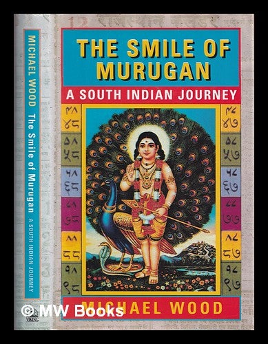 Item #375568 The smile of Murugan : a south Indian journey. Michael Wood.