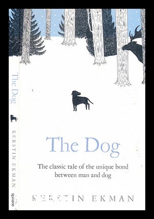Item #375601 The dog / Kerstin Ekman ; translated from the Swedish by Linda Schenck and Rochelle...