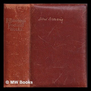 Item #375622 The Poetical Works of Robert Browning. Including an introduction by Rev. Edward...