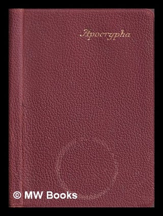 Item #375625 The Books Called Apocrypha. Anonymous