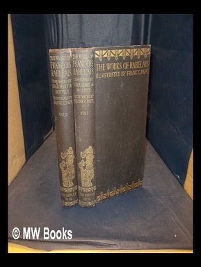Item #375639 The complete works of Doctor François Rabelais, abstractor of the quintessence :...