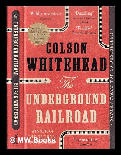 Item #375718 The underground railroad. Colson Whitehead.