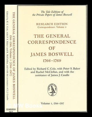 Item #376041 The general correspondence of James Boswell, 1766-1769 / James Boswell ; edited by...