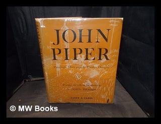 Item #376139 John Piper : paintings, drawings & theatre designs, 1932-1954 / arranged and with an...