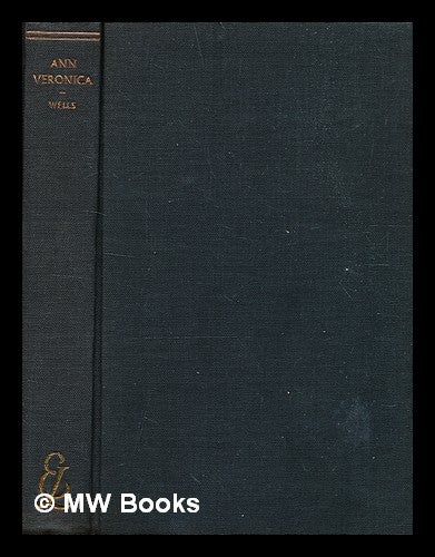 Item #376192 Ann Veronica / H. G. Wells ; edited by Sylvia Hardy. H. G. Wells, Herbert George.