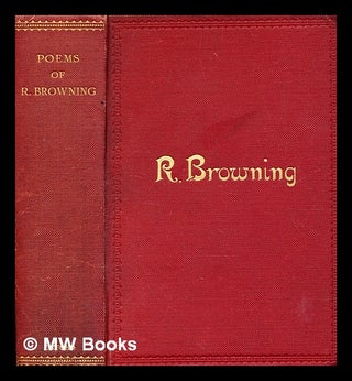 Item #376254 Poems of Robert Browning, containing Dramatic lyrics, Dramatic romances, Men and...
