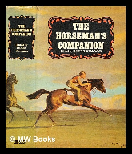 Item #376259 The horseman's companion / (edited by Dorian Williams.) [Illustrated.]. Dorian Williams.