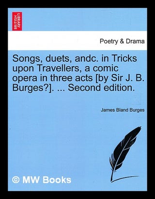 Item #376303 Songs, Duets, &C. In Tricks Upon Travellers, a Comic Opera, In Three Acts First...