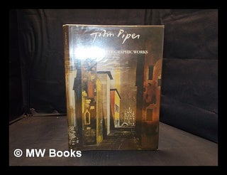 Item #376412 John Piper: the complete graphic works: a catalogue raisonné 1923-1983: etchings...