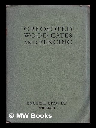 Item #376507 English brothers creosoted wood fencing & gates. English Brothers Ltd