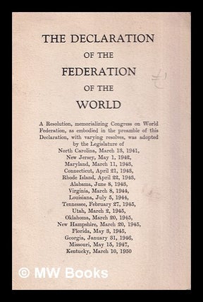 Item #376525 The Declaration of the Federation of the World: a resolution, memorializing Congress...