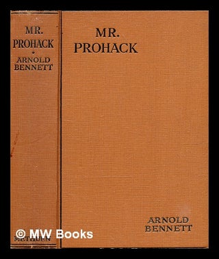 Item #376578 Mr. Prohack / By Arnold Bennett. Arnold Bennett