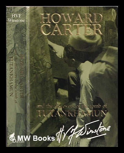 Item #376687 Howard Carter and the discovery of the tomb of Tutankhamun. H. V. F. Winstone.