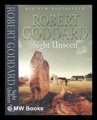 Item #376724 Sight unseen / Robert Goddard. Robert Goddard