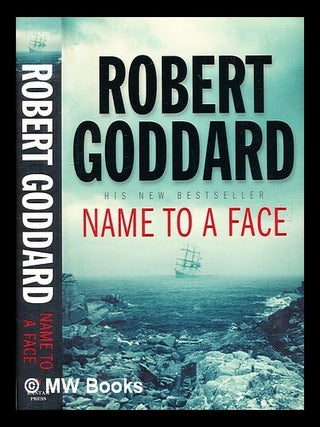 Item #376729 Name to a face / Robert Goddard. Robert Goddard