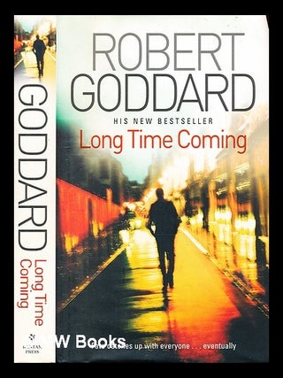 Item #376743 Long time coming / by Robert Goddard. Robert Goddard