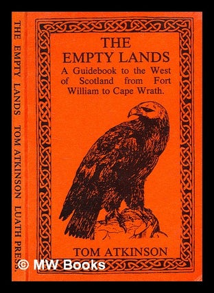 Item #376801 The empty lands / Tom Atkinson. Tom Atkinson, b. 1922