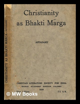 Item #376872 Christianity as Bhakti M rga : a study of the Johannine doctrine of love / by A.J....