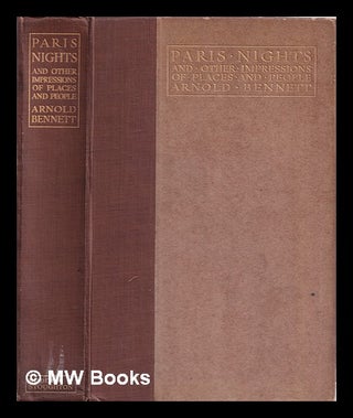 Item #376964 Paris nights : and other impressions of places and people. Arnold Bennett