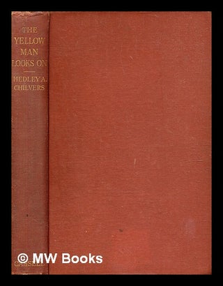 Item #377173 The yellow man looks on : being the story of the Anglo-Dutch conflict in Southern...