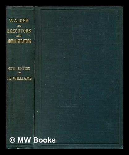 Item #377219 A compendium of the law relating to executors & administrators / the late Hon. W. Gregory Walker, a Puisne Judge of the Supreme Court of New South Wales. W. Gregory Walker, William Gregory.