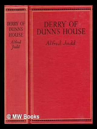 Item #377268 Derry of Dunn's House / by Alfred Judd ; illustrated by H.M. Brock. Alfred. Brock...